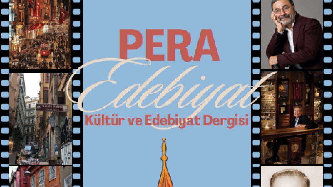Pera Edebiyat Kültür Dergimiz yayınlandı.
