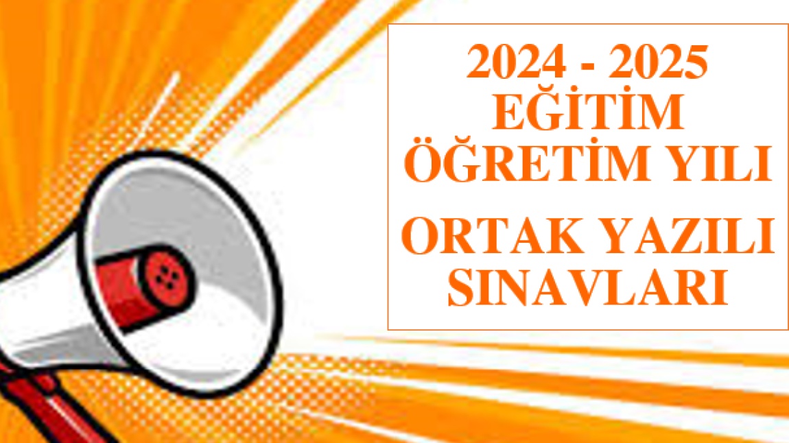 2024 2025 EĞİTİM ÖĞRETİM YILI 1. DÖNEM ORTAK SINAV TAKVİMİ